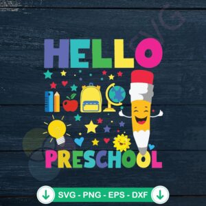 Hello Preschool back to school SVG file for cutting machines