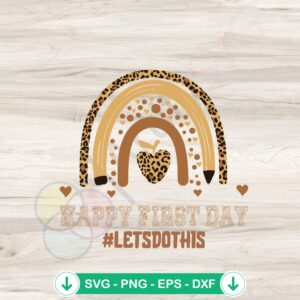 Happy First Day Leopard Rainbow SVG file for Cricut
