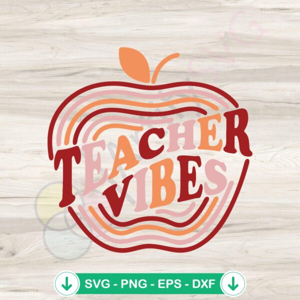 First Day of School Teacher Vibes SVG file for cricut