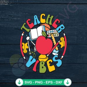 Cute Teacher Vibes SVG file for Cricut cutting machine