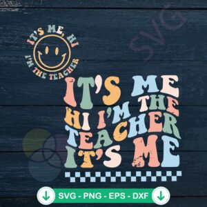 Back to School SVG file - Hi Im The Teacher cutting file
