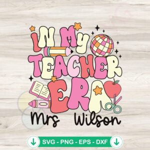 Custom Teacher Era SVG file for Cricut, cutting file