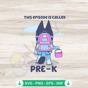 Bluey svg file for Cricut cutting - PreK Episode design