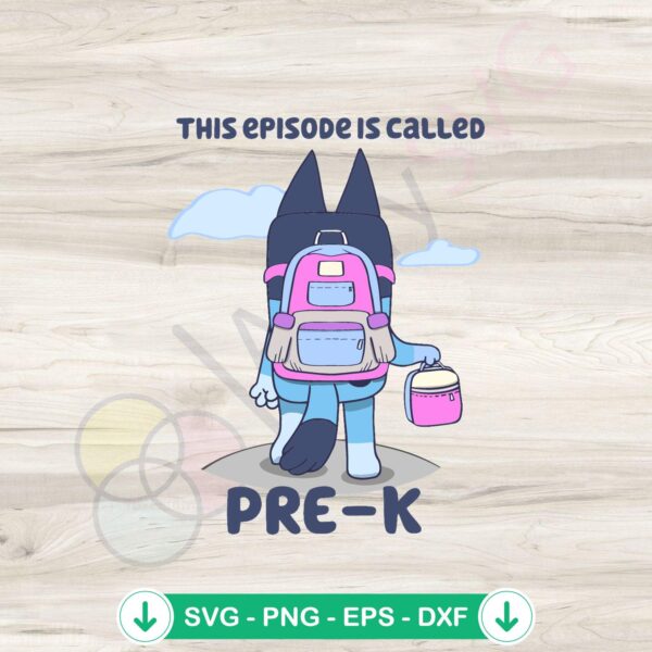 Bluey svg file for Cricut cutting - PreK Episode design