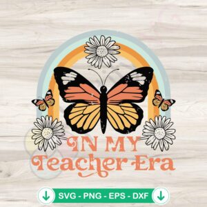 In My Teacher Era SVG file for teacher appreciation, cricut svg cutting file