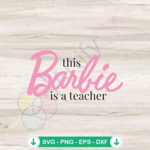 Barbie Teacher SVG file for Cricut cutting machine compatible