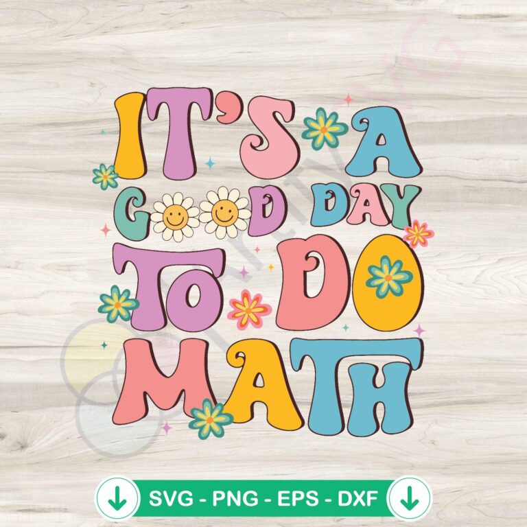 Math Teacher SVG file - It's A Good Day To Do Math for Cricut