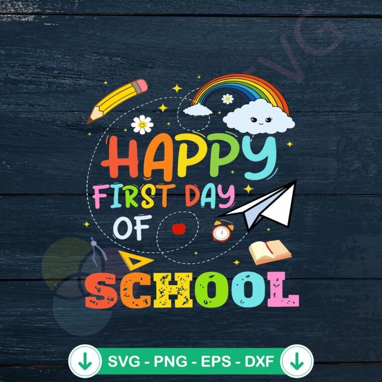 Happy First Day of School Kindergarten Teacher SVG Digital File - Back to School Design 2 Happy First Day of School SVG file for Cricut cutting machine