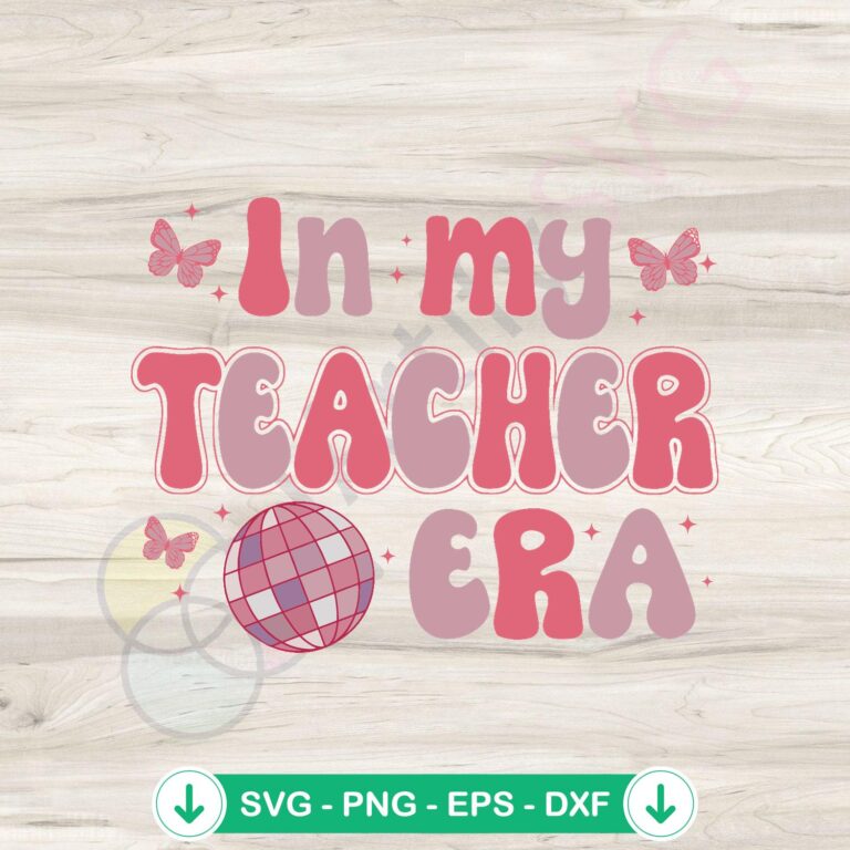 In My Teacher Era Back to School SVG Digital File - Teacher SVG Design 2 In My Teacher Era SVG file for back to school, Cricut SVG cutting file