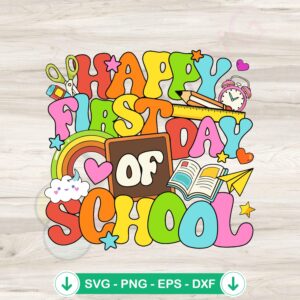 Cute Rainbow Happy First Day Of School svg file for cricut