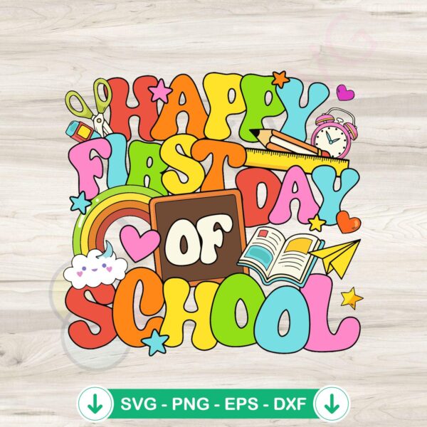 Cute Rainbow Happy First Day Of School svg file for cricut