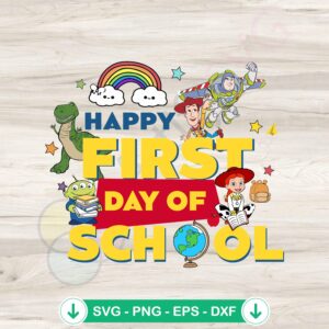 Happy First Day of School Toy Story SVG file for Cricut