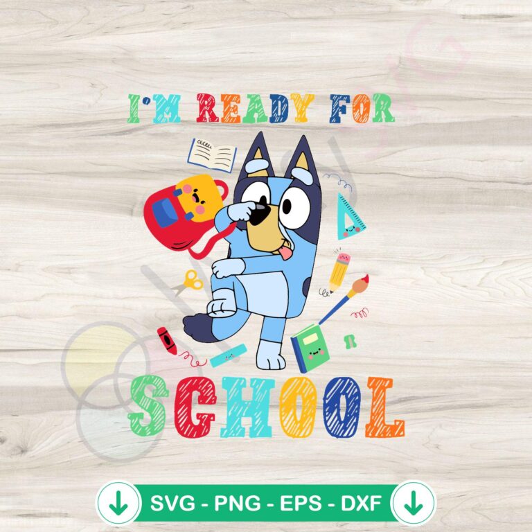 Bluey Back To School SVG file for cutting machines
