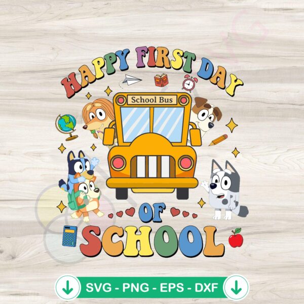 Happy First Day of School SVG file for Cricut featuring Bluey and friends on a school bus.