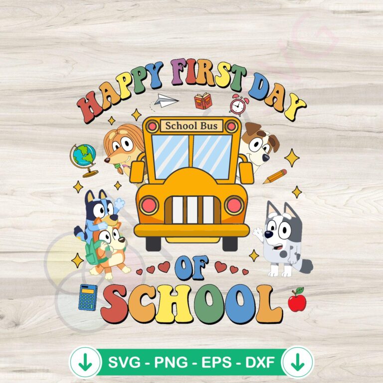 Happy First Day of School Bluey and Friend School Bus SVG Digital Download 2 Happy First Day of School SVG file for Cricut featuring Bluey and friends on a school bus.