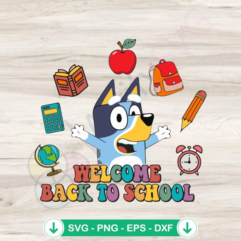 Welcome Back to School Bluey SVG Silhouette Cricut Files: Cut and Craft Supplies 2 Bluey Welcome Back to School SVG file for cutting