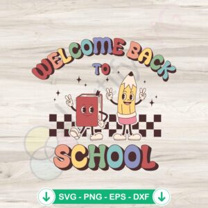 Adorable welcome back SVG file for Cricut and Silhouette cutting file