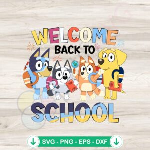 Funny Bluey Family Back To School SVG file for cutting machines