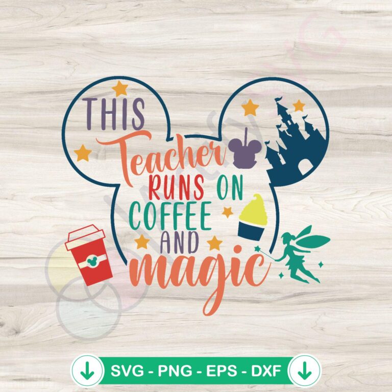 This Teacher Runs On Coffee And Magic SVG cutting file