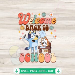 Cute Bluey Back to School SVG file for cutting machines