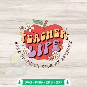 Wake Up Teach Kids Be Awesome svg file for cricut svg cutting file
