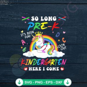 It's Been Fun Look Out Kindergarten I Come SVG file for Cricut