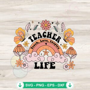 Retro Floral Rainbow Teacher Life SVG file, cricut svg cutting file