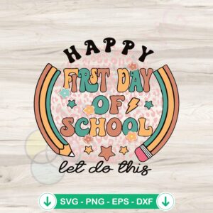 Retro Happy First Day Of School SVG file for Cricut cutting machine