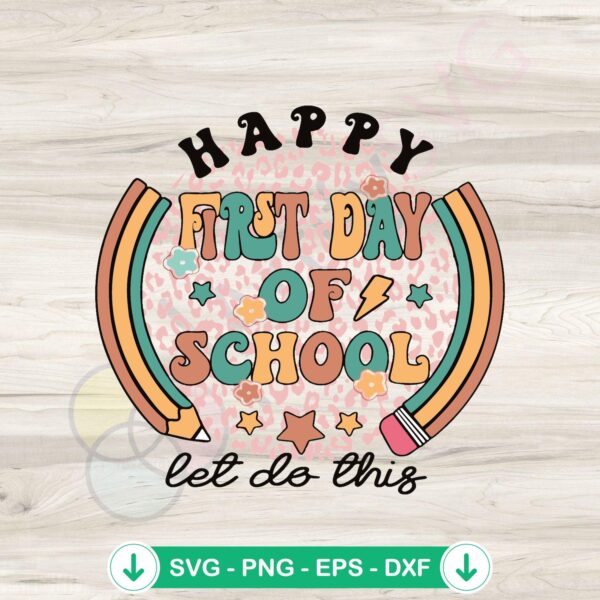 Retro Happy First Day Of School SVG file for Cricut cutting machine