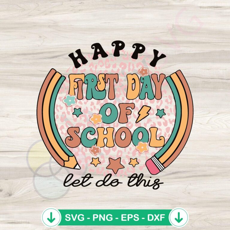 Retro Happy First Day Of School SVG - Let's Do This - Cricut File 2 Retro Happy First Day Of School SVG file for Cricut cutting machine