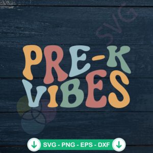 Pre K Vibes Vintage SVG file for preschool teacher cutting file