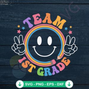 Team First Grade Svg file for Cricut cutting file back to school