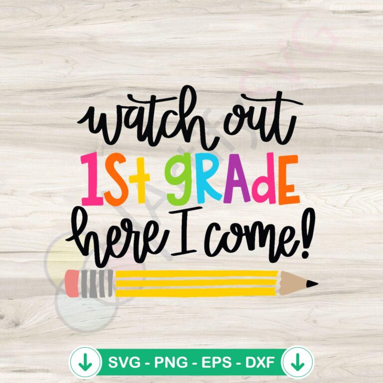 Watch Out First Grade SVG Graphic Design File - Back to School Design 2 Watch Out First Grade SVG file, back to school cricut svg cut file