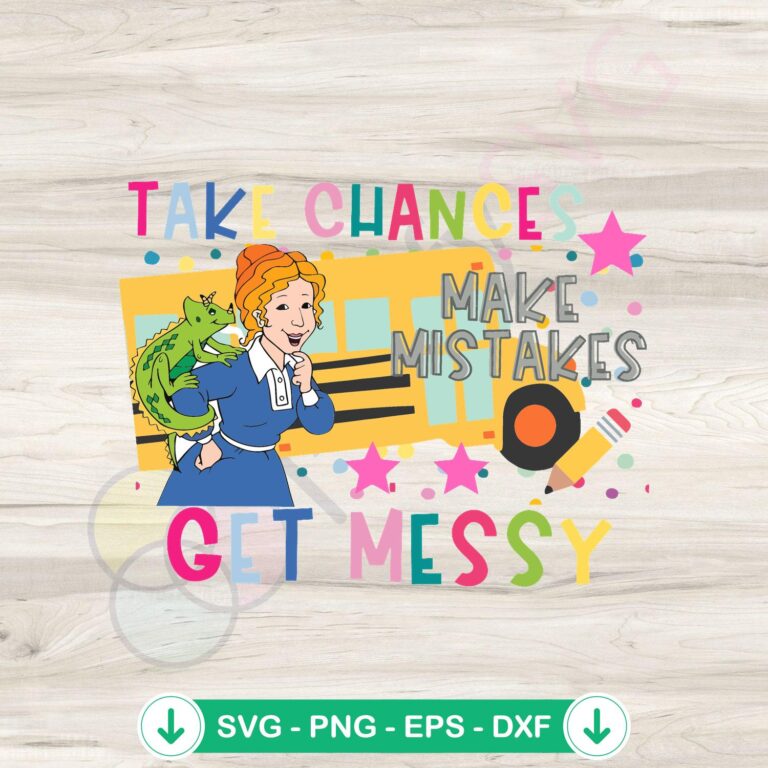 Take Chances Make Mistakes Ms Frizzle Fun SVG Design for Cricut 2 Take Chances Make Mistakes svg file for Cricut cutting machine