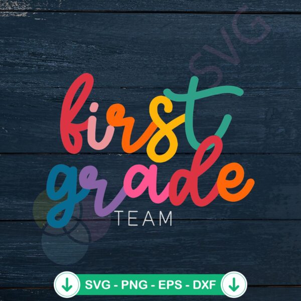 First Grade Team Back To School SVG file for cricut svg