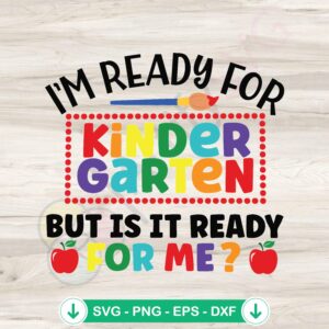 I'm Ready For Kindergarten svg file for cricut cutting machine