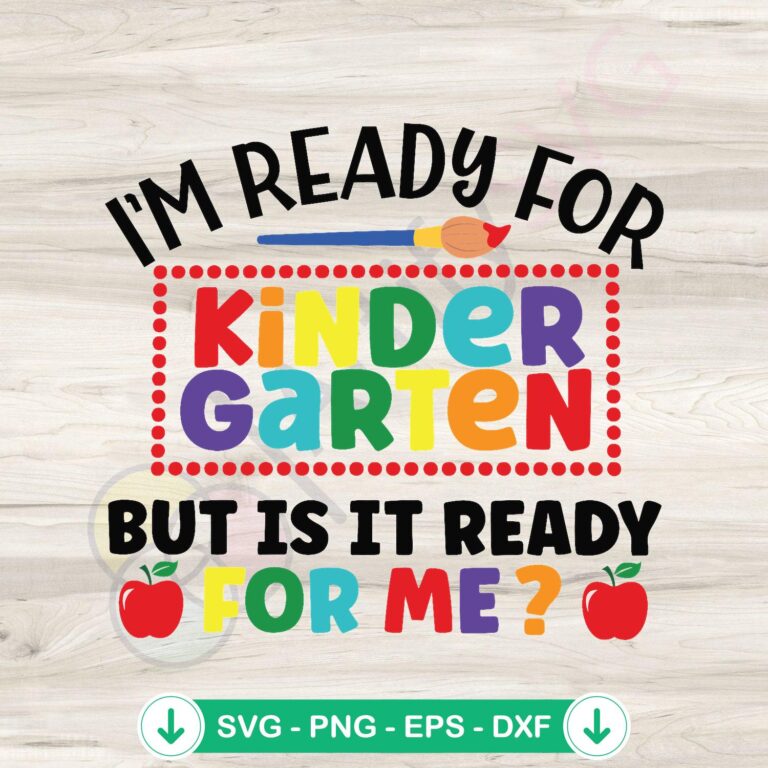 I'm Ready For Kindergarten SVG - Instant Download, Back to School Cut File 2 I'm Ready For Kindergarten svg file for cricut cutting machine