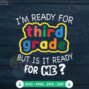 I'm Ready For 3rd Grade SVG file - cutting file for back to school