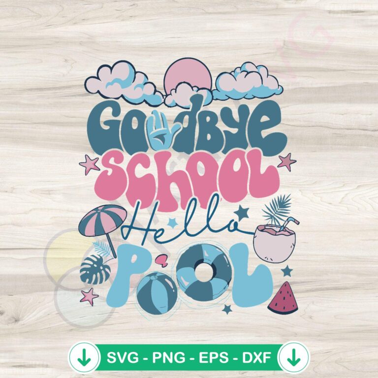 Goodbye School Hello Pool SVG file for Cricut cutting