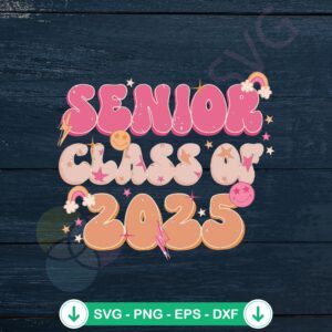 Retro Senior Class Of 2025 svg file for Cricut cutting machine