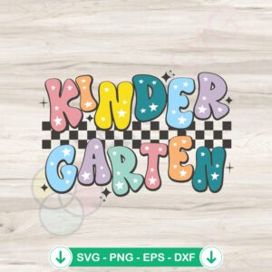 Checkered Kindergarten First Day Of School SVG file for Cricut