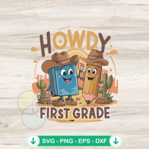 Vintage Howdy First Grade Western School SVG file for Cricut