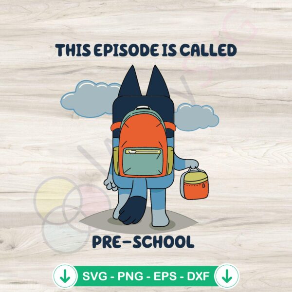 Preschool Bluey svg file for cricut cutting machine