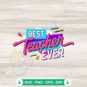 Groovy Best Teacher Ever SVG file for cutting machines