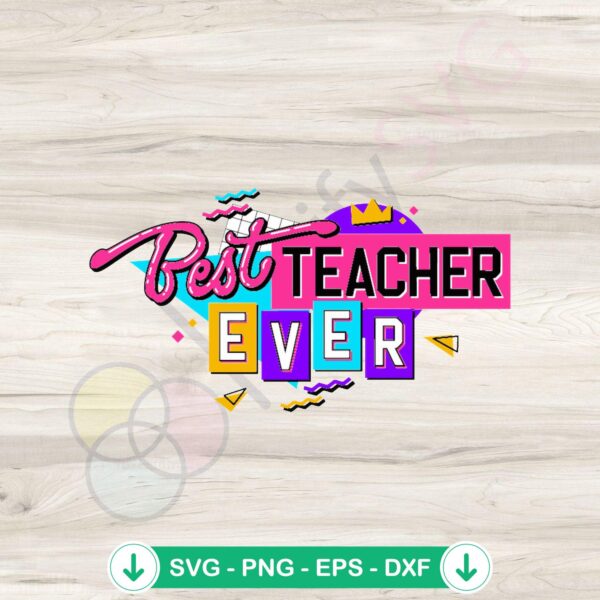 Best Teacher Ever SVG file for Cricut cutting machine