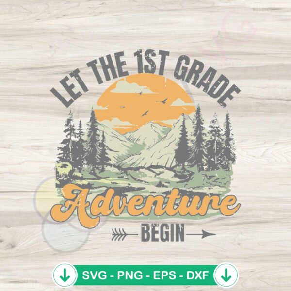 Let The 1st Grade Adventure Begin SVG file, cricut svg cut file