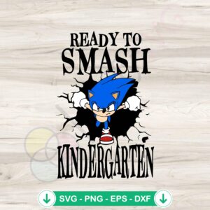 Sonic Ready To Smash Kindergarten SVG file for cricut