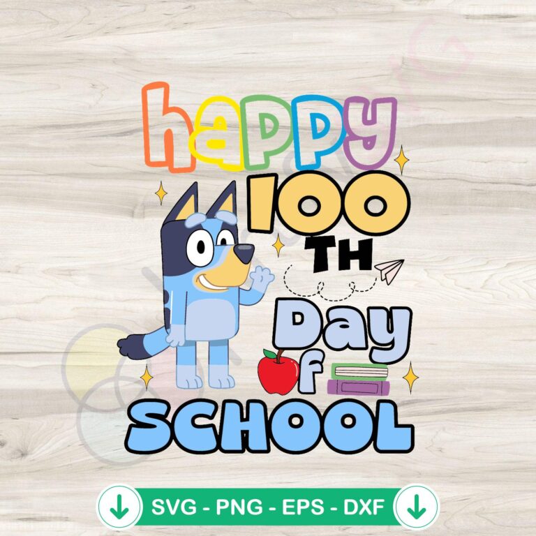Bluey Happy 100th Day of School SVG Digital Download - Celebrate School Milestones 2 Bluey Happy 100th Day of School svg file for cutting machines