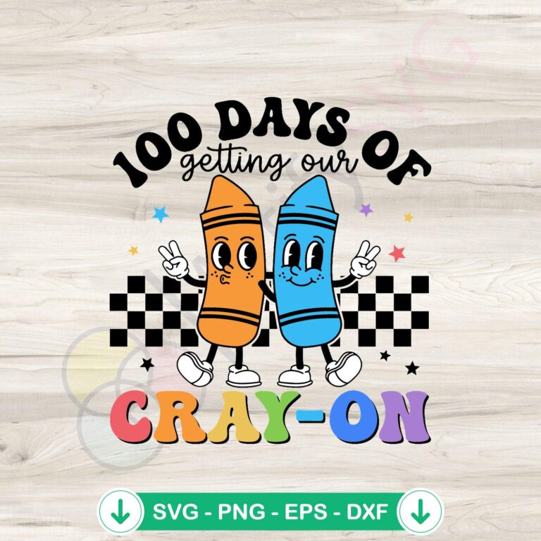 100 Days Of Getting Our Cray On SVG file for cutting machines