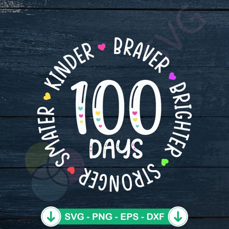 100 Days Teacher Smarter Kinder Braver SVG file for cutting machines